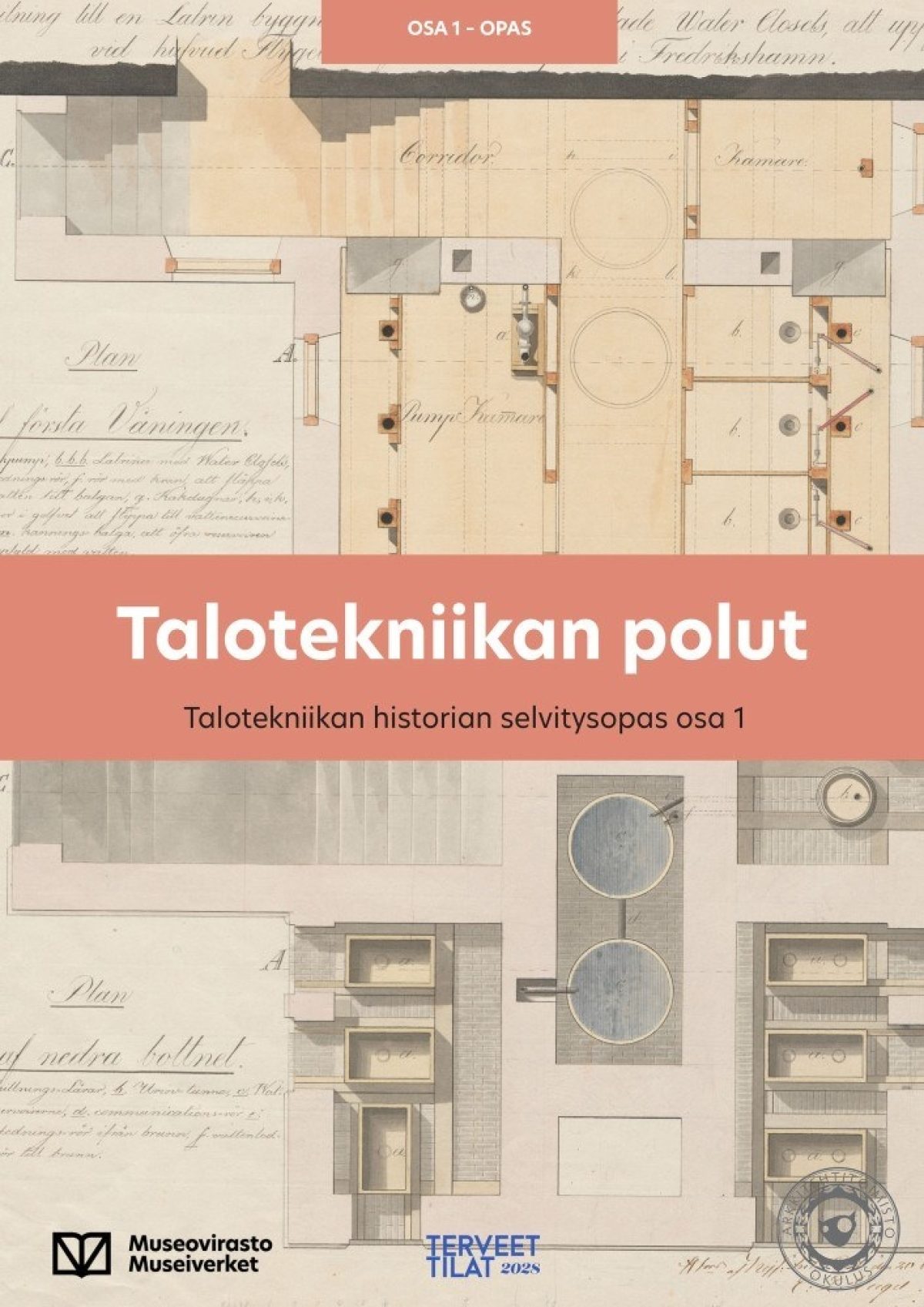 Kuva, jossa lukee "Talotekniikan polut" ja "Talotekniikan historian selvitysopas osa 1". Taustalla teknisiä piirustuksia.