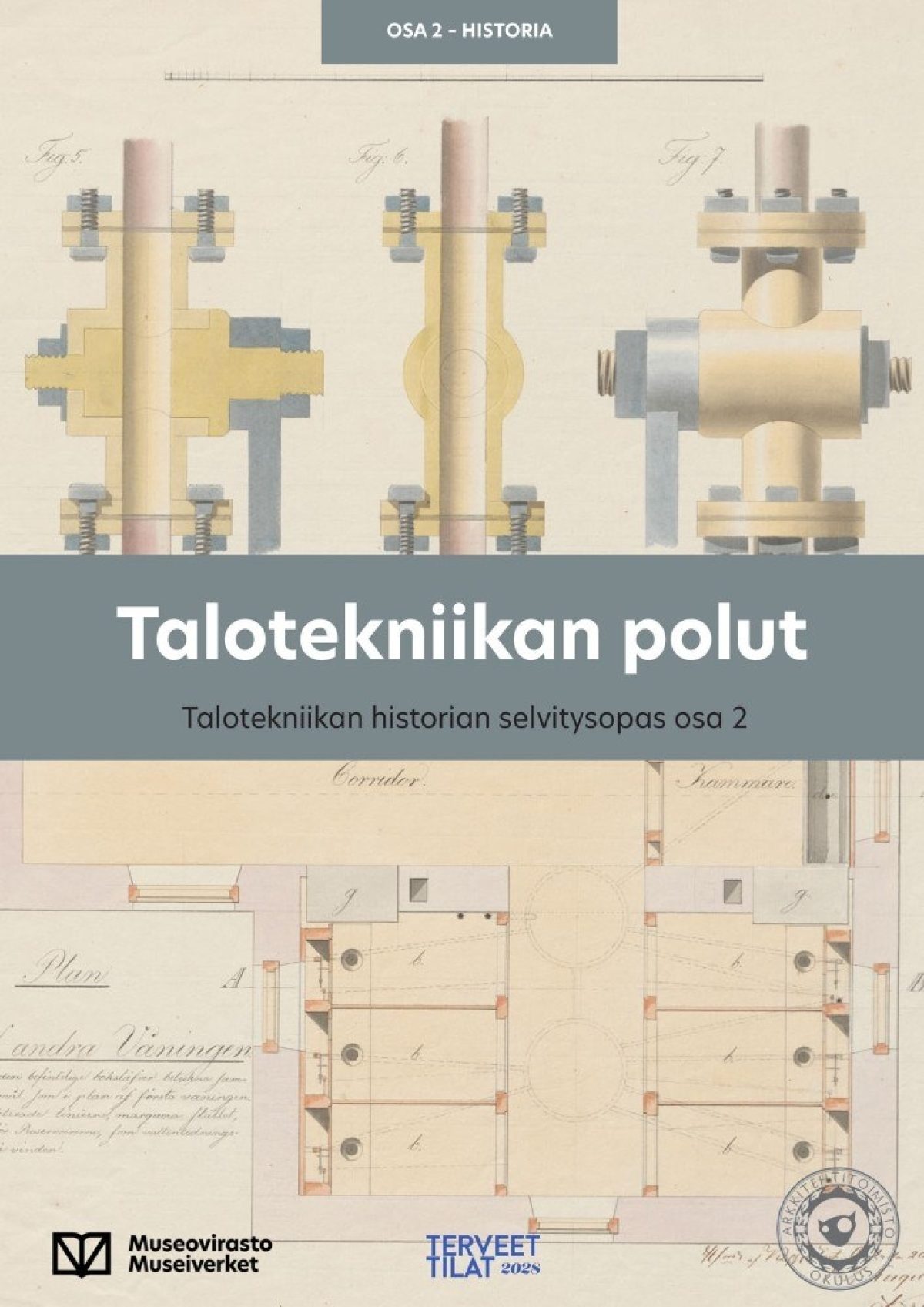 Kuva, jossa lukee "Talotekniikan polut" ja "Talotekniikan historian selvitysopas osa 2". Taustalla teknisiä piirustuksia.